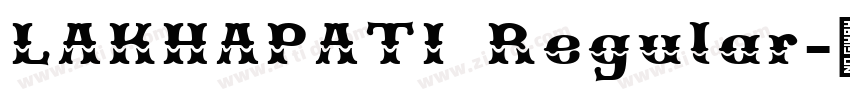 LAKHAPATI Regular字体转换